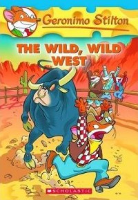 Geronimo Stilton 21 : The Wild, Wild West