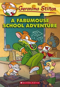 Geronimo Stilton 38 : A Fabumouse School Adventure