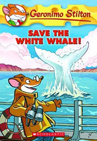 Geronimo Stilton 45 : Save The White Whale!