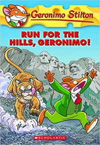 Geronimo Stilton 47 : Run For The Hills, Geronimo !