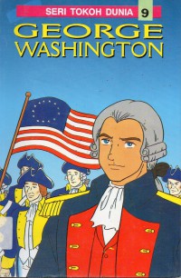 Seri Tokoh Dunia  09 : George Washington