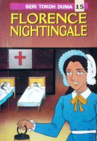 Seri Tokoh Dunia  15 : Florence Nightingale