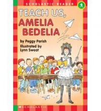 Scholastic Reader Level 4 : Teach Us, Amelia Bedelia