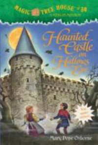 Magic Tree House 30 (A Merlin Mission) : Haunted Castle On Hallows Eve