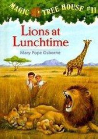 Magic Tree House 11 : Lions At Lunchtime