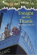 Magic Tree House 17 : Tonight On The Titanic