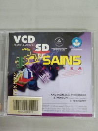 (Vcd) Sains Fisika : Aku Ingin Jadi Penerbang, Pencuri, Terompet