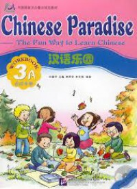 Chinese Paradise - The Fun Way To Learn Chinese Workbook 3A +Cd = Han Yu Le Yuan 3A Huo Dong Shou Ce +Cd - Chinese Paradise - The Fun Way To Learn Chinese Workbook 3A +Cd