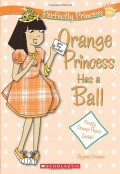 Perfectly Princess : Orange Princess Has A Ball