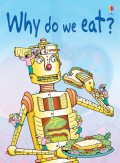 Usborne Beginners : Why Do We Eat?