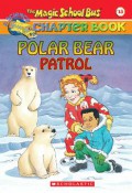 The Magic School Bus (12) Chapter Book : Polar Bear Patrol