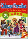 Chinese Paradise - The Fun Way To Learn Chinese Student'S Book 3A +Cd = Han Yu Le Yuan 3A Xue Sheng Yong Shu +Cd - Chinese Paradise - The Fun Way To Learn Chinese Student'S Book 3A +Cd