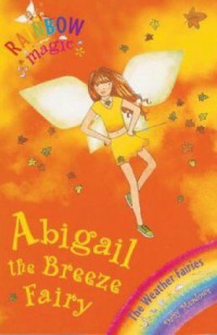 Rainbow Magic 09 : Abigail The Breeze Fairy