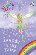 Rainbow Magic 45 : Louise The Lily Fairy