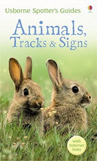 Usborne Spotter'S Guides : Animals, Tracks & Signs