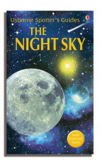 Usborne Spotter'S Guides : The Night Sky