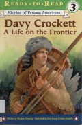 Ready To Read 3 (Stories Of Famous Americans) : Davy Crockett. A Life On The Frontier