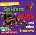 Mad About : Spiders Bugs And Other Insects