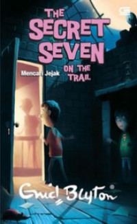 Secret Seven On The Trail (4) : Mencari Jejak