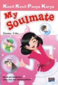Kecil-Kecil Punya Karya : My Soulmate