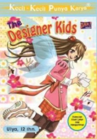 Kecil-Kecil Punya Karya : The Designer Kids