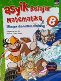 Asyik Belajar Matematika 8 (Bilangan Dan Latihan Berhitung)