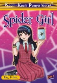 Kecil-Kecil Punya Karya : Spider Girl