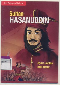 Seri Pahlawan Nasional : Sultan Hasanuddin