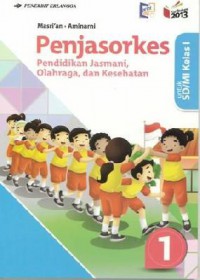 Penjasorkes Untuk Sd/Mi Kelas 1 (Kurikulum 13, Revisi 2016)