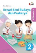 Kreasi Seni Budaya Dan Prakarya Untuk Sd/Mi Kelas 2 (Kurikulum 13, Revisi 2016)