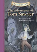 Classic Starts : The Adventures Of Tom Sawyer