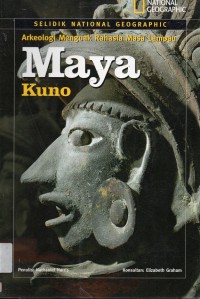 Selidik National Geographic : Maya Kuno