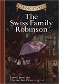 Classic Starts : The Swiss Family Robinson