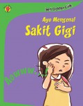 Seri Dokter Cilik : Ayo Mengenal Sakit Gigi