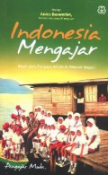 Indonesia Mengajar (Kisah Para Pengajar Muda Di Pelosok Negeri)