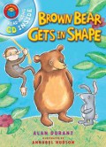 I Am Reading : Brown Bear Gets In Shape