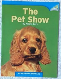 Houghton Mifflin : The Pet Show (Lv A K.3.13)