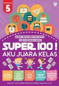 Super 100! Aku Juara Kelas Sd 5