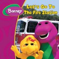 Barney : Lets Go To Fire Station