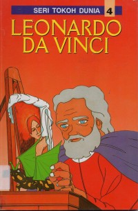 Seri Tokoh Dunia 04 : Leonardo Da Vinci