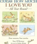 Guess How Much I Love You (All Year Round, Four Stories)