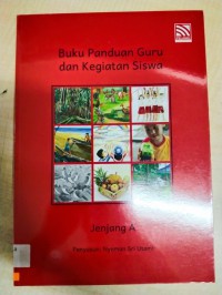 Buku Panduan Guru dan Kegiatan Siswa (Jenjang A)