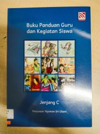 Buku Panduan Guru dan Kegiatan Siswa (Jenjang C)