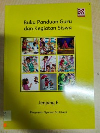 Buku Panduan Guru dan Kegiatan Siswa (Jenjang E)