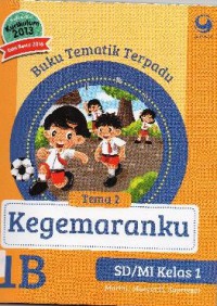 Buku Tematik Terpadu Kurikulum 2013 (Tema 2) SD Kelas 1 : Kegemaranku