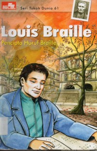 Seri Tokoh Dunia 61 : Louis Braille