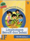 Buku Tematik Terpadu Kurikulum 2013 (Tema 6) SD Kelas 1 : Lingkungan Bersih dan Sehat