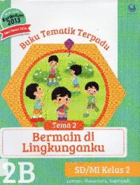 Buku Tematik Terpadu Kurikulum 2013 (Tema 2) SD Kelas 2 : Bermain di Lingkunganku