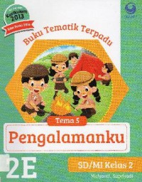 Buku Tematik Terpadu Kurikulum 2013 (Tema 5) SD Kelas 2 : Pengalamanku