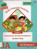 Buku Tematik Terpadu Kurikulum 2013 (Tema 1) SD Kelas 3 : Pertumbuhan dan Perkembangbiakan Makhluk Hidup